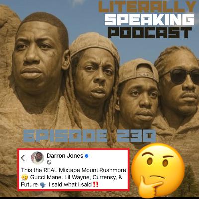 Episode 230 |Mount WHATmore|