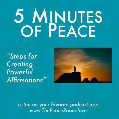 Steps for Creating Powerful Affirmations Steps for Creating Powerful Affirmations