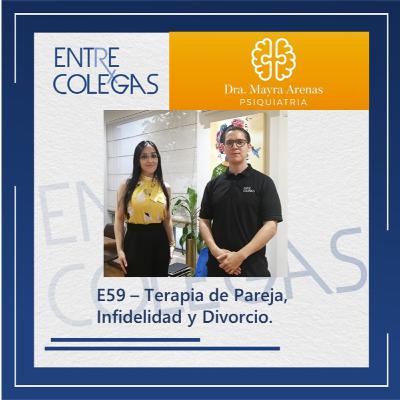 E59 Terapia de pareja, infidelidad y divorcio.