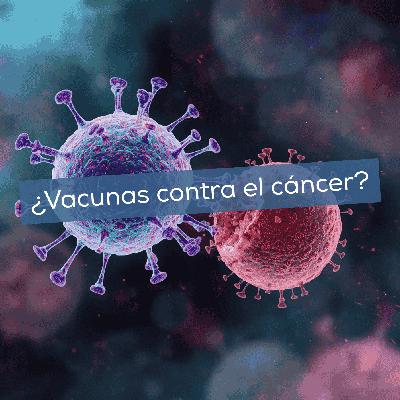 ¿Una vacuna que cura el cáncer? Todavía no... ¿Una vacuna que cura el cáncer? Todavía no...