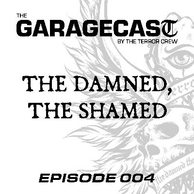 Episode 004 - Breaking Down "The Damned, The Shamed" w/ Buske Episode 004 - Breaking Down "The Damned, The Shamed" w/ Buske
