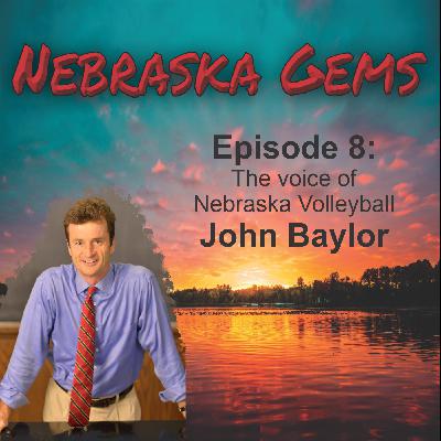 Episode 8: The Voice of Nebraska Volleyball - John Baylor