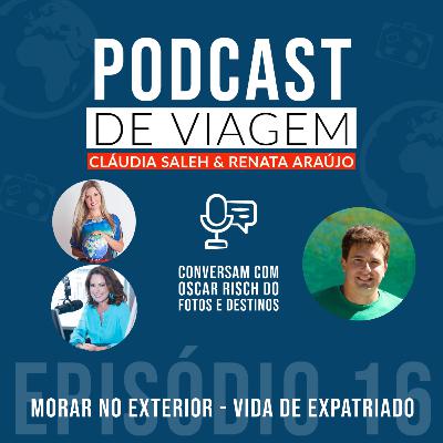#16 Morar no exterior - Singapura, Nova York, Hong Kong, Nova Zelândia e Alemanha - Podcast de Viagem #16 Morar no exterior - Singapura, Nova York, Hong Kong, Nova Zelândia e Alemanha - Podcast de Viagem