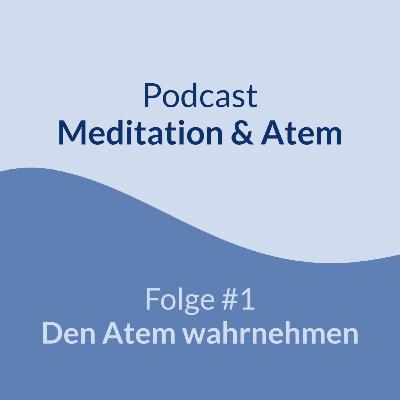 Folge 1 - Den Atem wahrnehmen