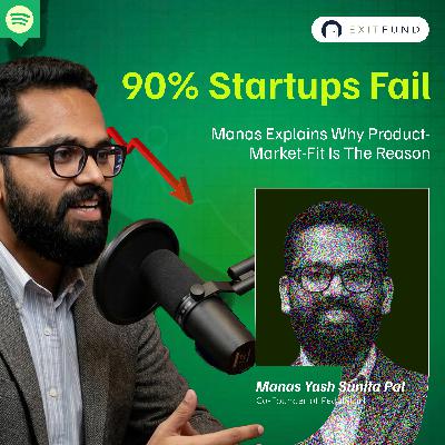 90% Startups Fail: Manas from PedalStart Explains Why Product-Market-Fit Is The Reason 90% Startups Fail: Manas from PedalStart Explains Why Product-Market-Fit Is The Reason