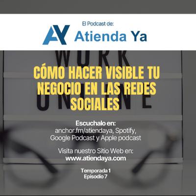 Cómo hacer visible tu negocio en las redes sociales