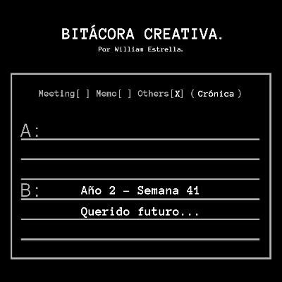 Semana 41: "Querido futuro..." Semana 41: "Querido futuro..."