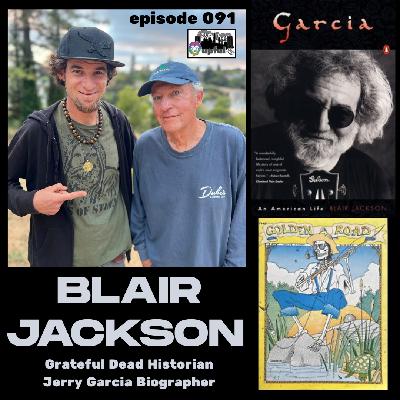 091: BLAIR JACKSON [Jerry Garcia Biographer/Grateful Dead Historian]