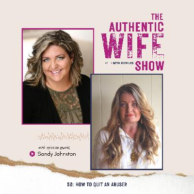 50: How To Quit An Abuser with guest Sandy Johnston
