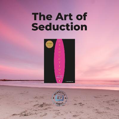 The Art of Seduction Summary