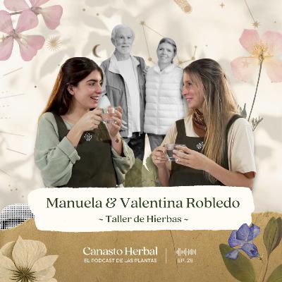 Manuela y Valentina Robledo: Florecer en familia, la esencia de Taller de Hierbas.