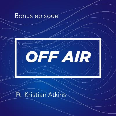 Off Air - Bonus