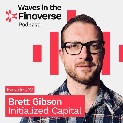 Episode #32: Hunting Unicorns with Brett Gibson, Initialized Capital Episode #32: Hunting Unicorns with Brett Gibson, Initialized Capital