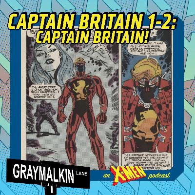 Captain Britain 1 and 2! And an interview with Kieron Gillen!