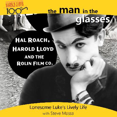 Episode 8 - Lonesome Luke's Lively Life with Steve Massa Episode 8 - Lonesome Luke's Lively Life with Steve Massa