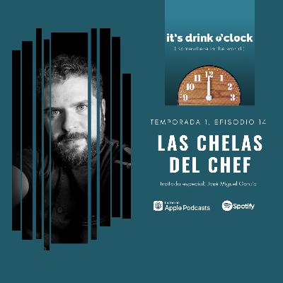 Ep. 14: Las chelas del chef