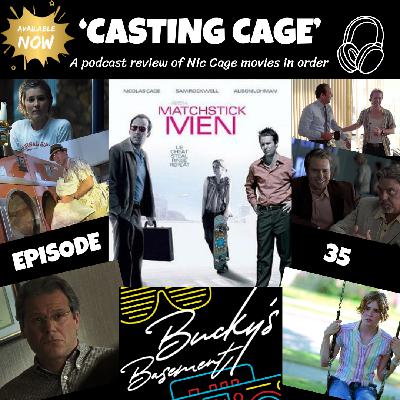 Matchstick Men - Casting Cage EP 34 - Bucky's Basement Podcast Matchstick Men - Casting Cage EP 34 - Bucky's Basement Podcast
