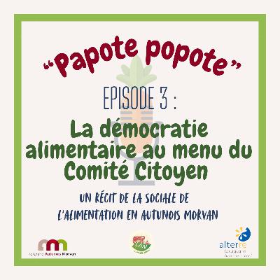 3 - La démocratie alimentaire au menu du Comité Citoyen