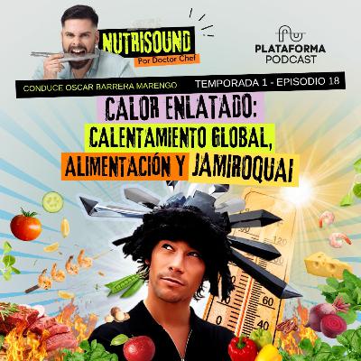 Calentamiento global, alimentación y Jamiroquai