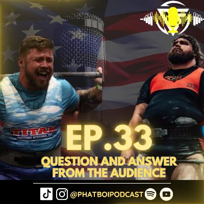 PhatBoi Podcast Q&A | EP 33