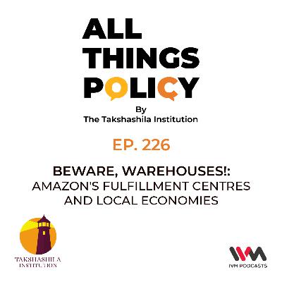 Ep. 226: Beware, Warehouses!: Amazon's Fulfillment Centres and Local Economies Ep. 226: Beware, Warehouses!: Amazon's Fulfillment Centres and Local Economies