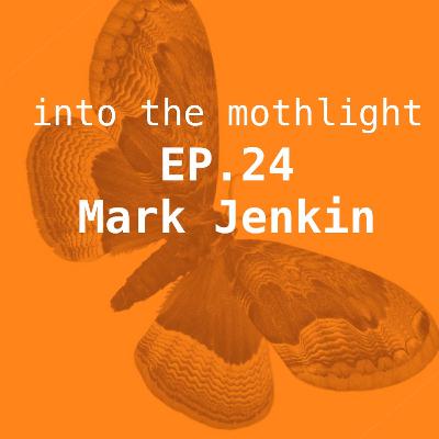 EP 24 Mark Jenkin