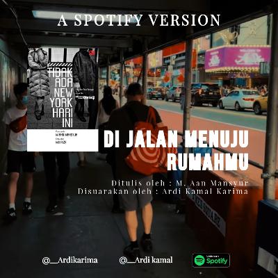 Di Jalan Menuju Rumahmu - M. Aan Mansyur Di Jalan Menuju Rumahmu - M. Aan Mansyur