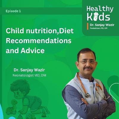 From Milk to Meals: A Parent’s Guide to Baby’s First Foods with Dr. Sanjay Wazir From Milk to Meals: A Parent’s Guide to Baby’s First Foods with Dr. Sanjay Wazir