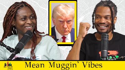 Mean Muggin' Vibes | Trump's Mugshot, G.O.P. Debate, 'Fresh & Fit' Finale, Nia Long & Ime, + More