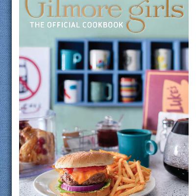 Read [PDF] BOOKS Gilmore Girls: The Official Cookbook by Elena Craig