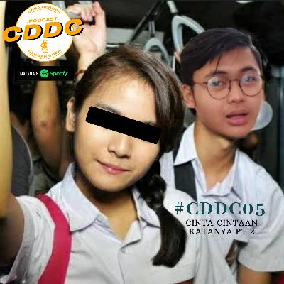 #CDDC05 CINTA CINTAAN KATANYA Pt 2 #CDDC05 CINTA CINTAAN KATANYA Pt 2