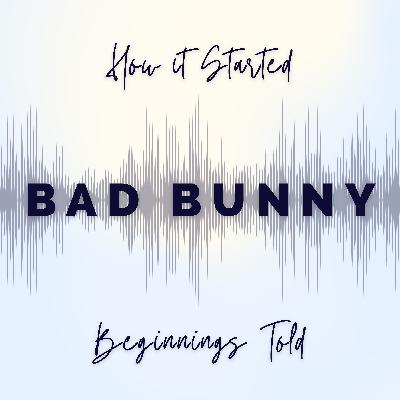 Bad Bunny - From Supermarket Bag Boy to Global Icon
