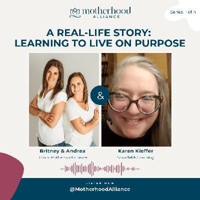 A Real-Life Story: Learning to Live On Purpose w/ Karen Kieffer | Snowfields Coaching