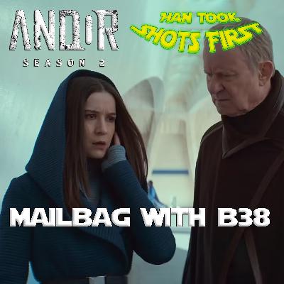 Andor Season 2 Special: MAILBAG with B38! Andor Season 2 Special: MAILBAG with B38!
