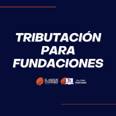 Tributación para Fundaciones