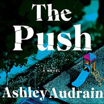 Episode 116: The Push by Ashley Audrain