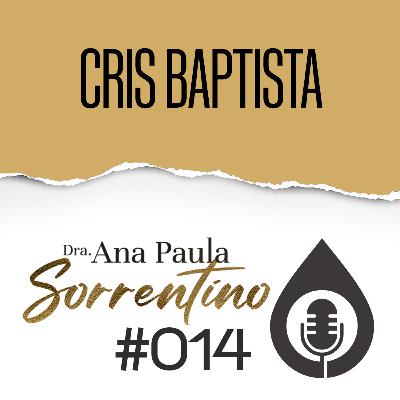 Pod Cast - Ana Paula e Cris Baptista 3-11-2020