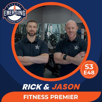 Fitness Premier: Rick King & Jason Markowicz on Building Resilient Gym Franchises