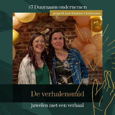 #7 Duurzaam ondernemen - gesprek met Kristien Lindemans #7 Duurzaam ondernemen - gesprek met Kristien Lindemans