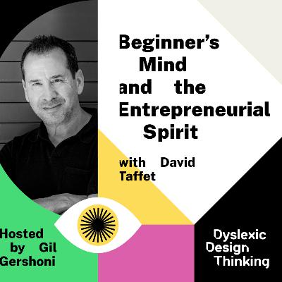 Beginner's Mind and the Entrepreneurial Spirit with David Taffet