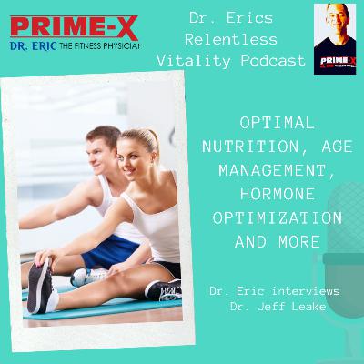 Dr. Eric and Dr. Jeff Leake of Cenegenics Interview for optimal nutrition, age management, hormone optimization and more! Dr. Eric and Dr. Jeff Leake of Cenegenics Interview for optimal nutrition, age management, hormone optimization and more!