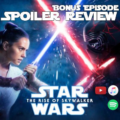 Episode IX - Spoiler Review Episode IX - Spoiler Review