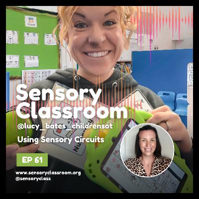 EP 61: Using Sensory Circuits with Lucy Bates