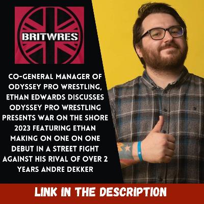 Co-Owner and Co-General Manager of Odyssey Pro Wrestling, Ethan Edwards (Round 2 or 5) Co-Owner and Co-General Manager of Odyssey Pro Wrestling, Ethan Edwards (Round 2 or 5)