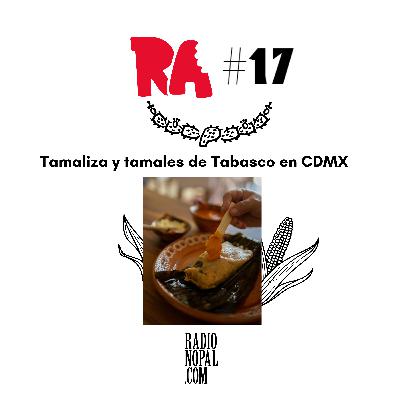 Tamaliza y tamales de Tabasco en CDMX