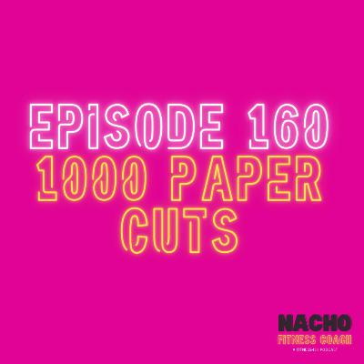 1000 Paper Cuts: Are You Letting Small Habits Do Big Damage?