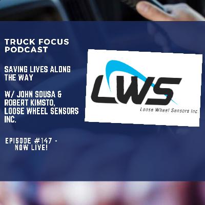 Saving Lives Along the Way w/ John Sousa & Robert Kimsto, Loose Wheel Sensors Inc.