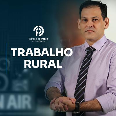 QUEM É TRABALHADOR RURAL?