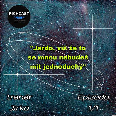 Richcast s trenérem Jirkou