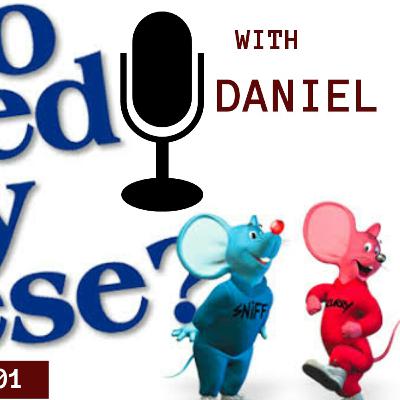 Who Moved My Cheese? Who Moved My Cheese?